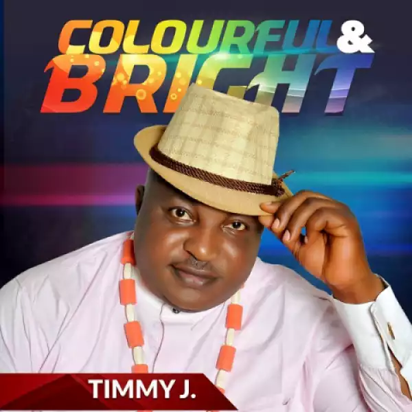 Colourful and Bright BY Timmy J